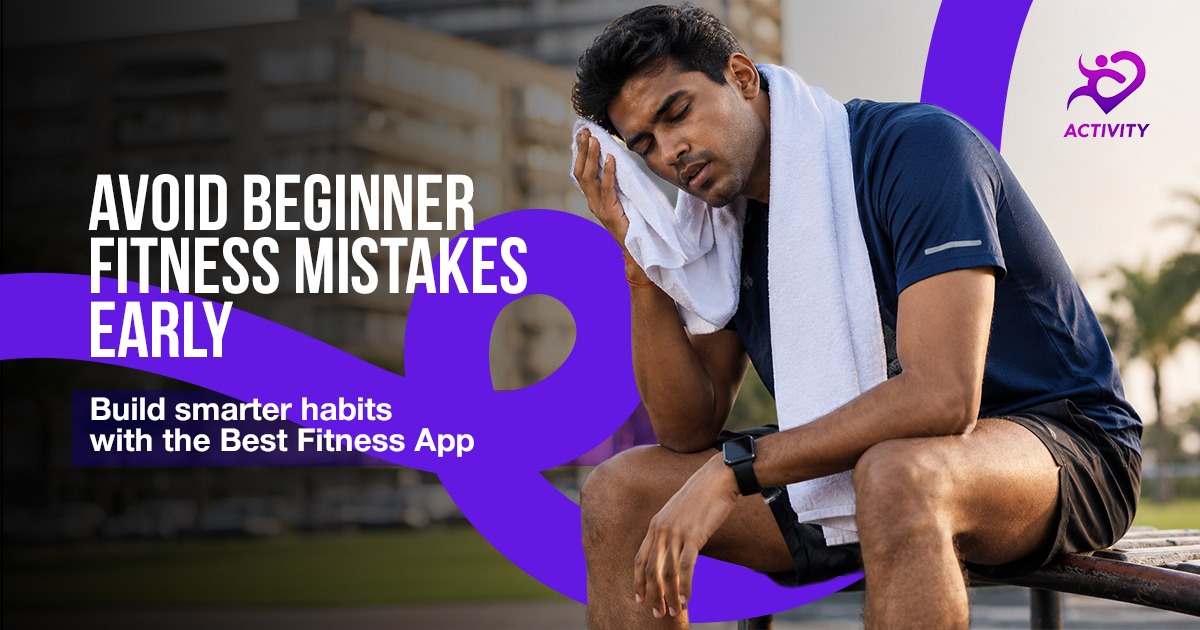 Fitness mistakes beginners make and how to avoid them